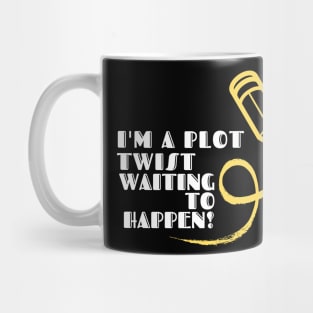 I'm a plot twist waiting to happen! (dark) author, writing, book, literature theme Mug